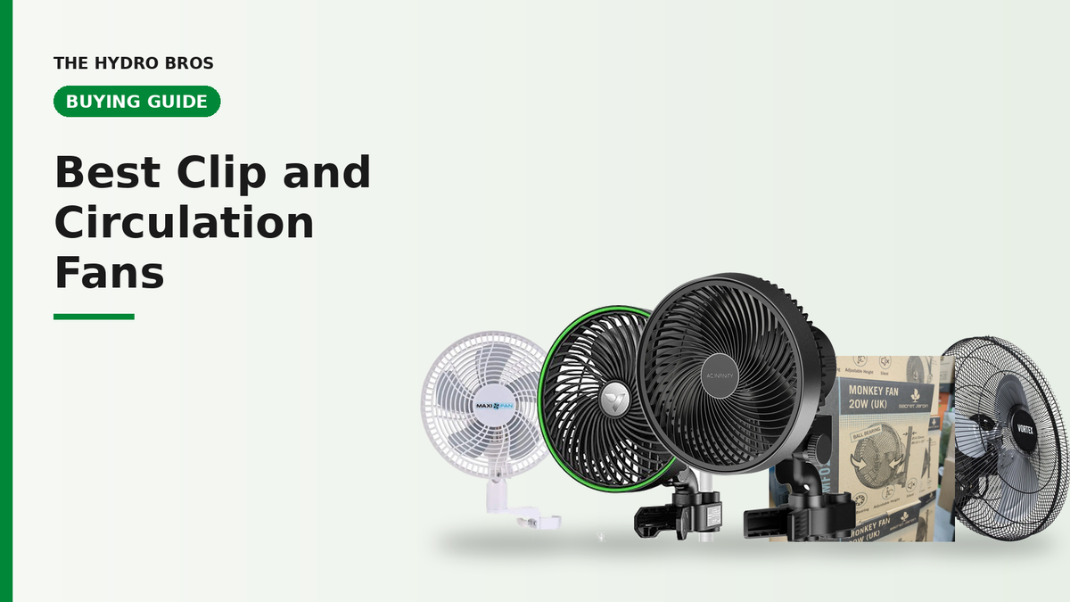 Best Clip and Circulation Fans for Growers: 2026 UK Buying Guide